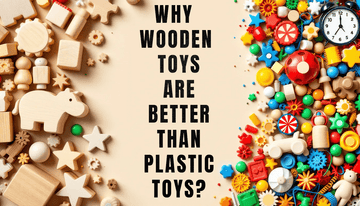 Wooden Toys Vs. Plastic Toys: Which One is Best for Your Children or Kids - MyLittleTales